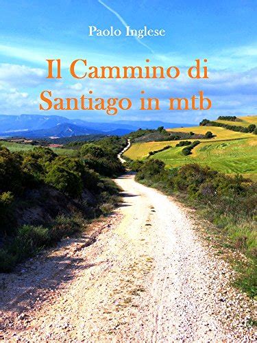 download Il Cammino di Santiago in mtb (RLI CLASSICI)